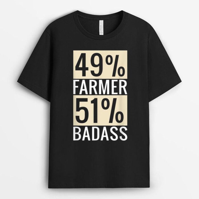 49 Farmer 51 Badass Farm Lover Farming T-Shirt