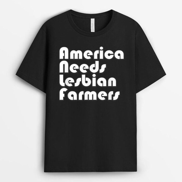 America Needs Lesbian Farmers Gay LGBT Farmer T-Shirt