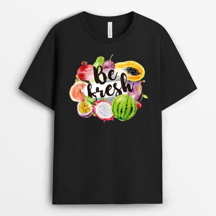 Be Fresh Vegan Fruit Lovers Cool Vegetarian Farmer Market T-Shirt