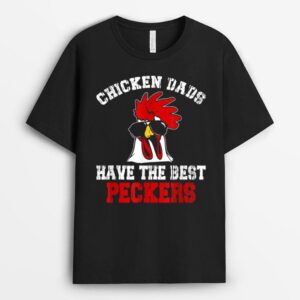 Chicken Dads Have The Best Peckers Farmer Funny T-Shirt