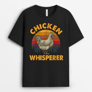 Cool Chicken Whisperer For Men Women Chicken Lover Farmer T-Shirt