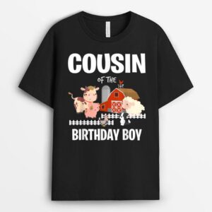Cousin of The Birthday Boy Farm Animal Cow Pig Dog Farmer T-Shirt