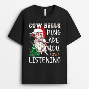 Cow Christmas Cow Bells Ring Are You Listening Funny Farmers T-Shirt