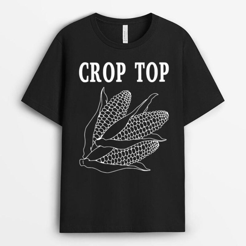 Crop Top Funny Farmer Farming Corn Lover T-Shirt