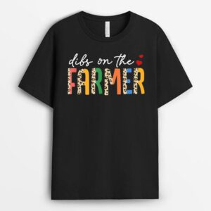 Dibs On The Farmer Country Farm Life Support Local Farmers T-Shirt