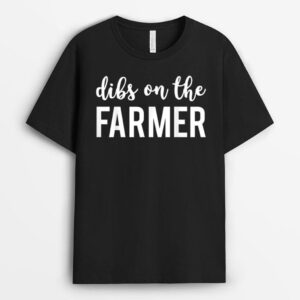 Dibs On The Farmer Funny Farmer's Wife T-Shirt