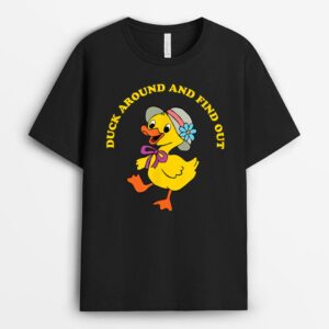 Duck Around And Find Out Funny Bird lover Duck Farm Farmer T-Shirt