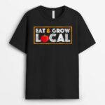 Eat and Grow Local Farmers Market Tomato Farming T-Shirt