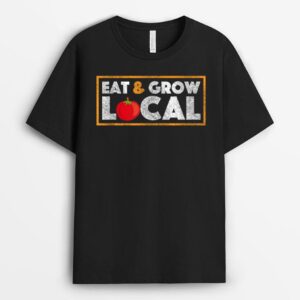 Eat and Grow Local Farmers Market Tomato Farming T-Shirt