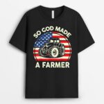 Famer Men Funny So God Made A Farmer T-Shirt