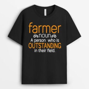 Farmer Noun A Person Who Is Outstanding In Their Field Farm T-Shirt