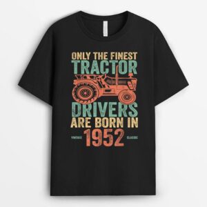 Finest Tractor Drivers Born In 1952 Vintage Farmer Birthday T-Shirt