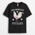 Funny Easily Distracted By Peckers T-Shirt