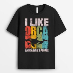 Funny I Like Orca and Maybe Like 3 Peoples Vintage Retro T-Shirt