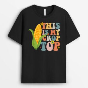 Groovy This is My Crop Top Corn Funny Farmer Farming Lover T-Shirt