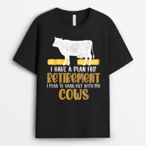 I Have A Plan For Retirement Hang Out With My Cows Farmer T-Shirt