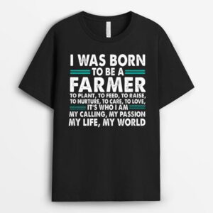 I Was Born To Be A Farmer T-Shirt