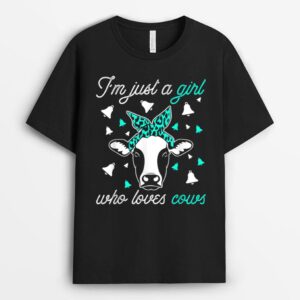 I'm Just A Girl Who Loves Cows Funny Farmer T-shirt T-Shirt