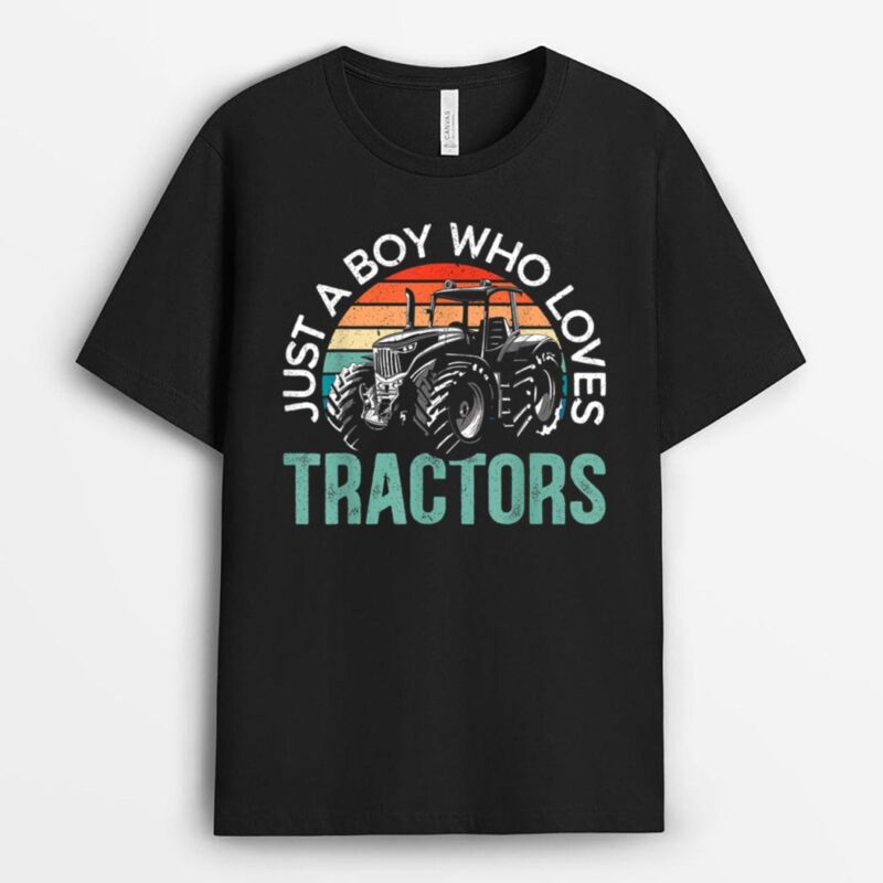Just A Boy Who Loves Tractors Design for Farm Animal Farmer T-Shirt