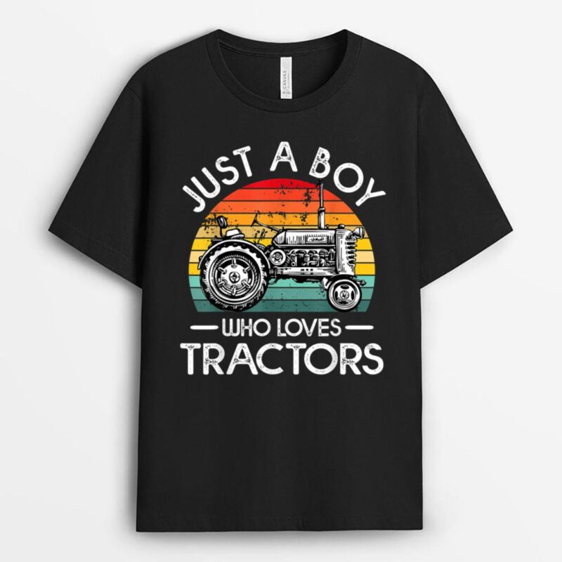 Just A Boy Who Loves Tractors Farmer T-Shirt