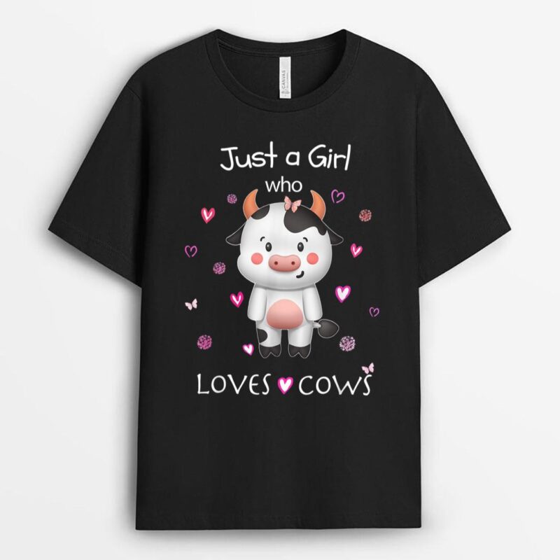 Just a Girl Who Loves Cows - Cute Cow Lover Farmer Farm T-Shirt