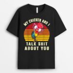 My Chicken And I Talk Shits About You Funny Farmer Retro T-Shirt