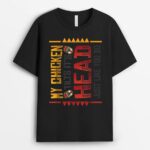 My Chicken Tilts It´s Head Just Like You Do Funny Chicken T-Shirt