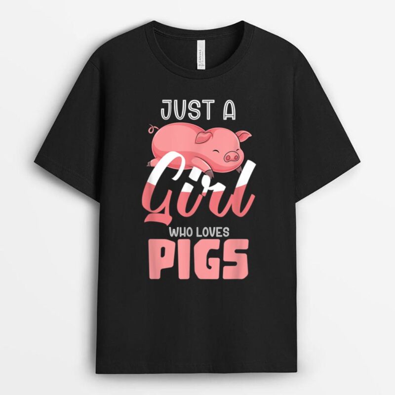 Pig Lover Just A Girl Farm Animal Women Farmer Pig T-Shirt