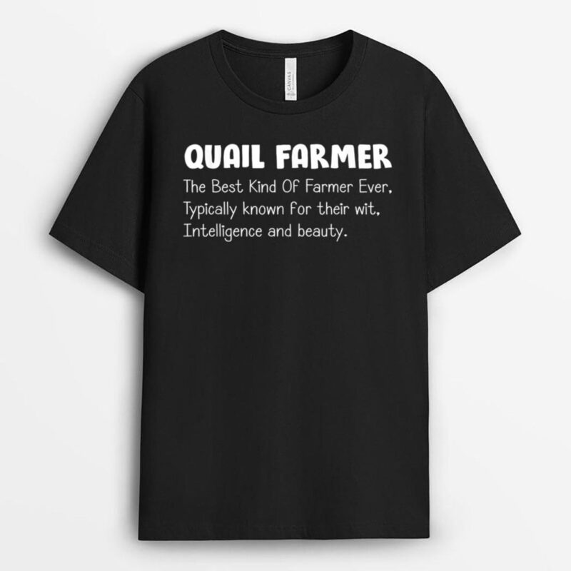 Quail Farmer - Quails Bird Breeder Egg Hatcher Lover Owner T-Shirt