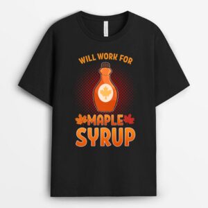 Quebec Will Work For Maple Syrup Farmer Sugar Maker Farm T-Shirt