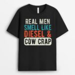 Real Men Smell Like Diesel and Cow Crap Funny Dairy Farmer T-Shirt