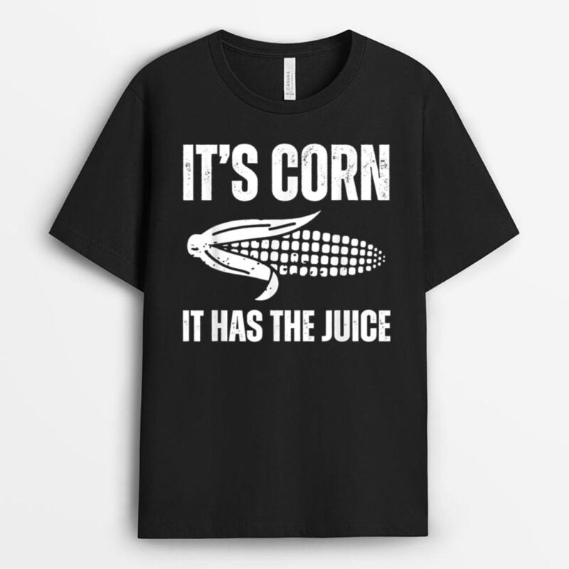 Retro It's Corn It Has The Juice Graphic Farmer T-Shirt