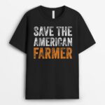 Save The American Farmer Support Local Farmers Cool Farming T-Shirt