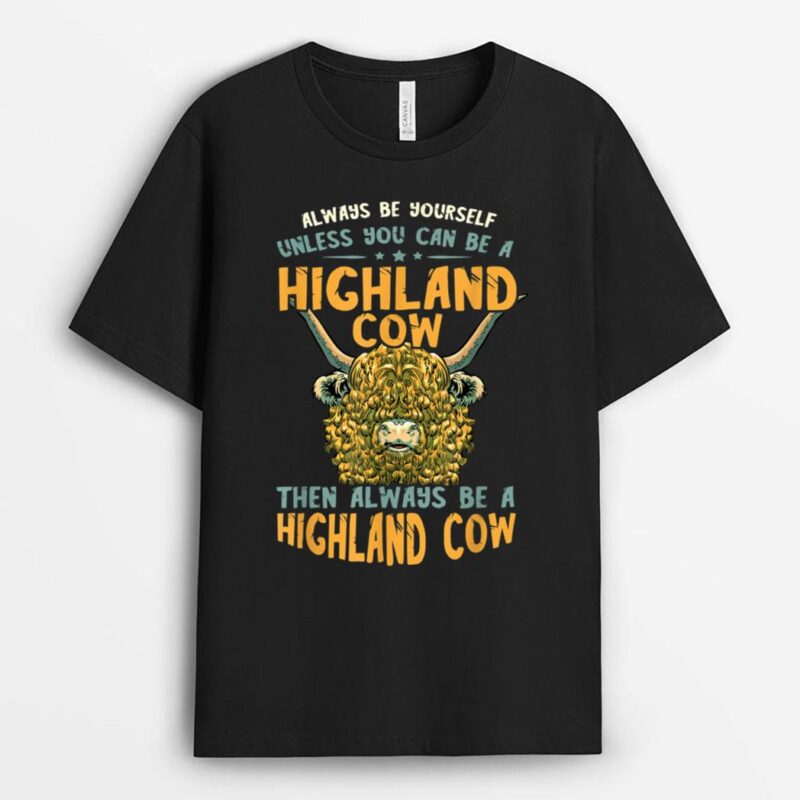Scottish Highland Cow Scottish Highland Cattle Farmer Lover T-Shirt