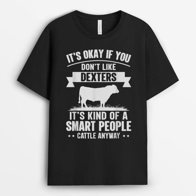 Smart People Cattle Farmer - Cow Breed Dexters T-Shirt