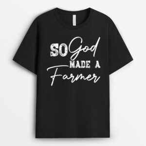 So God made a farmer T-Shirt