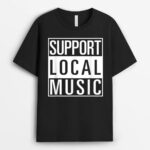Support Local Music T-Shirt