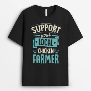 Support Your Local Chicken Farmer Funny Cute Poultry Farming T-Shirt