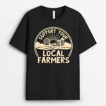 Support Your Local Farmers Design T-Shirt