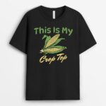 THIS IS MY CROP TOP Funny Farmer Farming Corn Lover Pun Joke T-Shirt