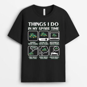 Things I Do In My Spare Time Tractor Farmer Farm Women Men T-Shirt
