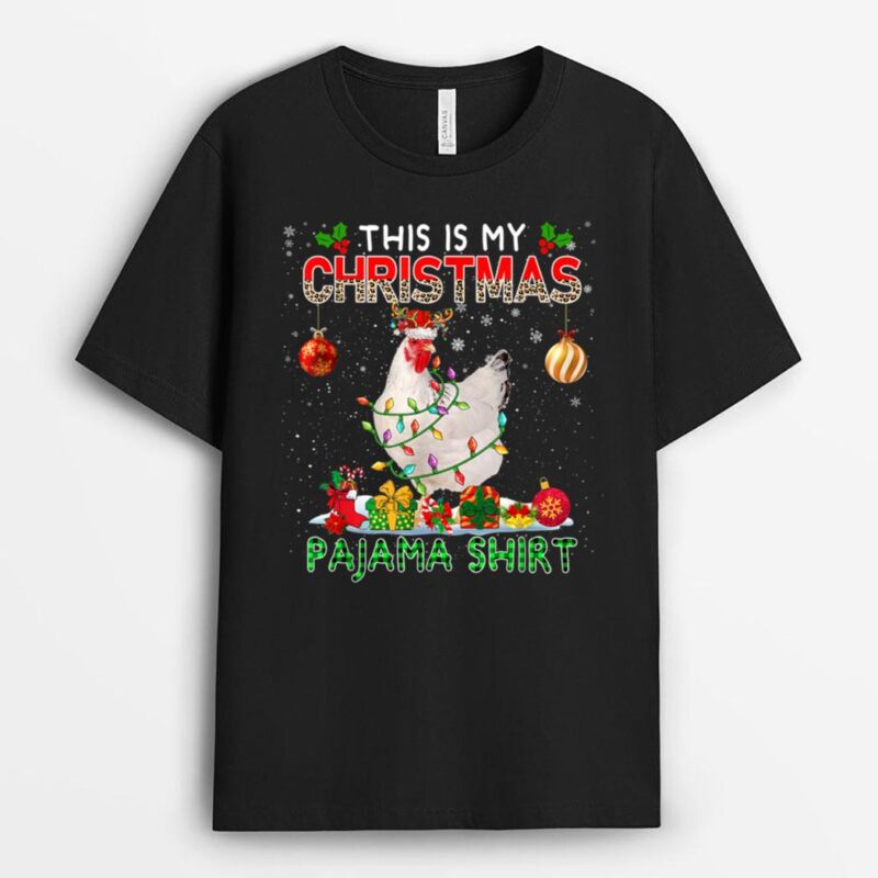 This Is My Xmas Pajama  Santa Reindeer Chicken Farmer T-Shirt