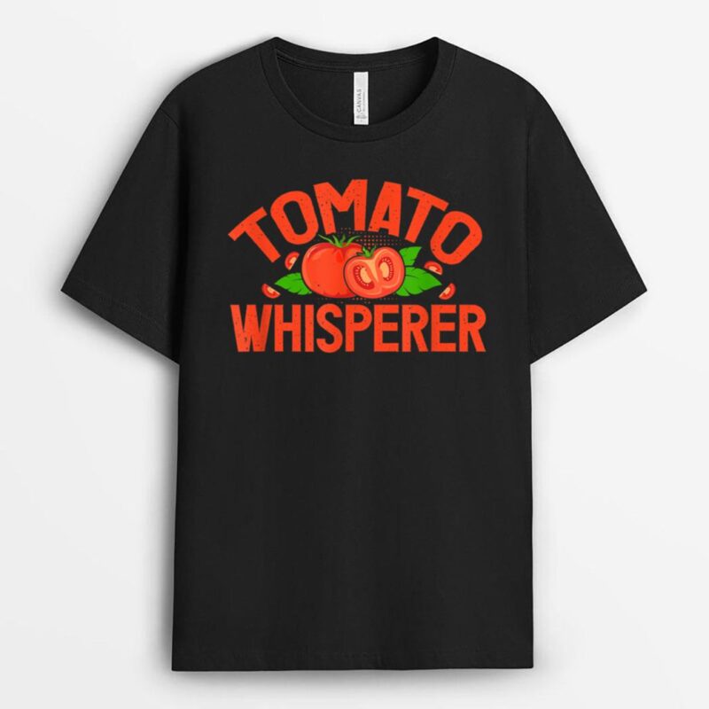 Tomato Whisperer Red Tomatoes Planter Farmers T-Shirt
