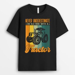 Vintage Never Underestimate An Old Man With A Tractor Farmer T-Shirt