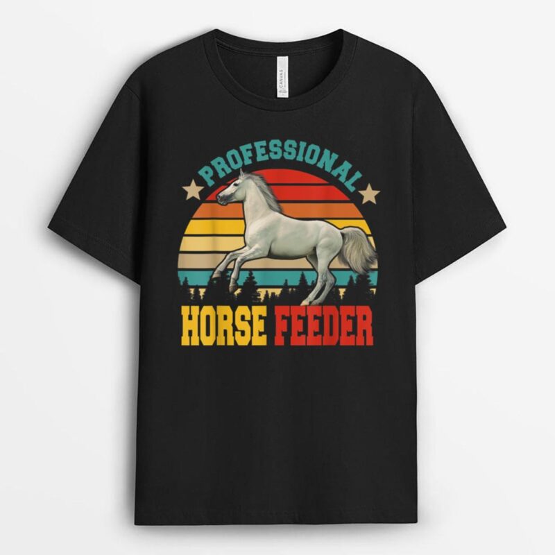 Vintage Retro Professional Horse Feeder Funny Farmer Lover T-Shirt