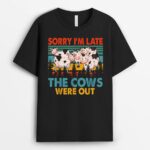 Vintage Retro Sorry I'm Late The Cows Were Out Farmer T-Shirt