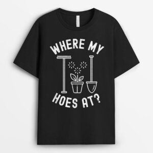 Where My Hoes At Woman Men Vintage Gardener Farmer T-Shirt