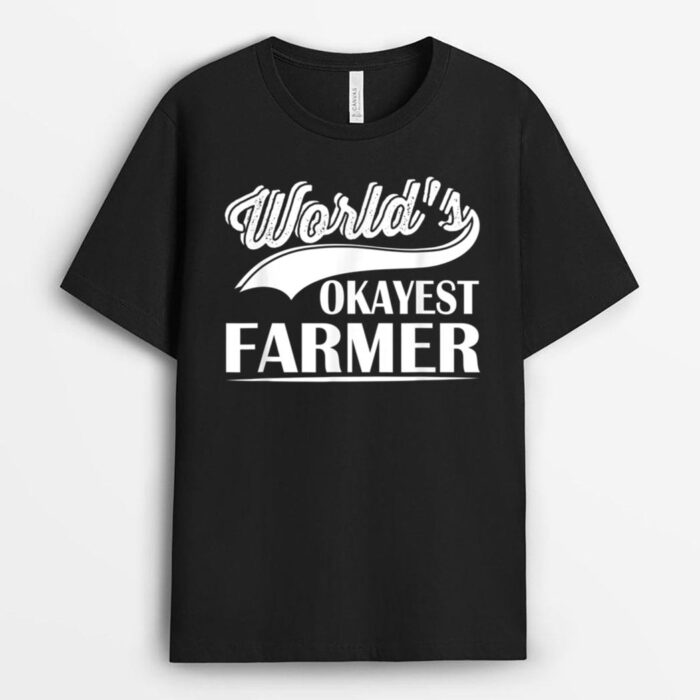 World's Okayest Farmer Funny Farmer Worker T-Shirt